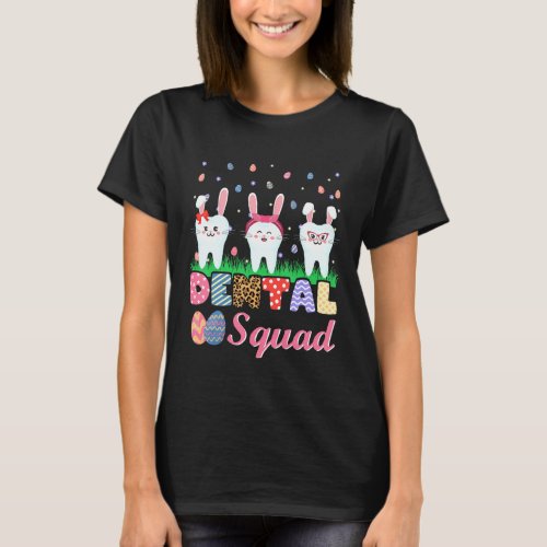 Dental Squad for Dentist Oral Hygienist Easter Too T_Shirt