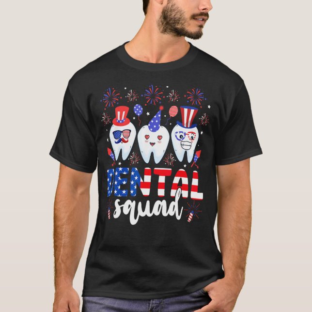 Dental Squad Tooth 4th Of July Dental Assistant De T-Shirt (Front)