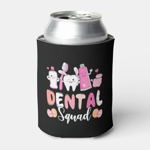 Dental Squad Tooth Bunny Easter Eggs Love Dentist Can Cooler