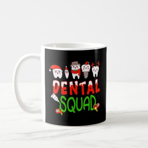 Dental Squad Tooth Christmas T Dental Assistant  Coffee Mug
