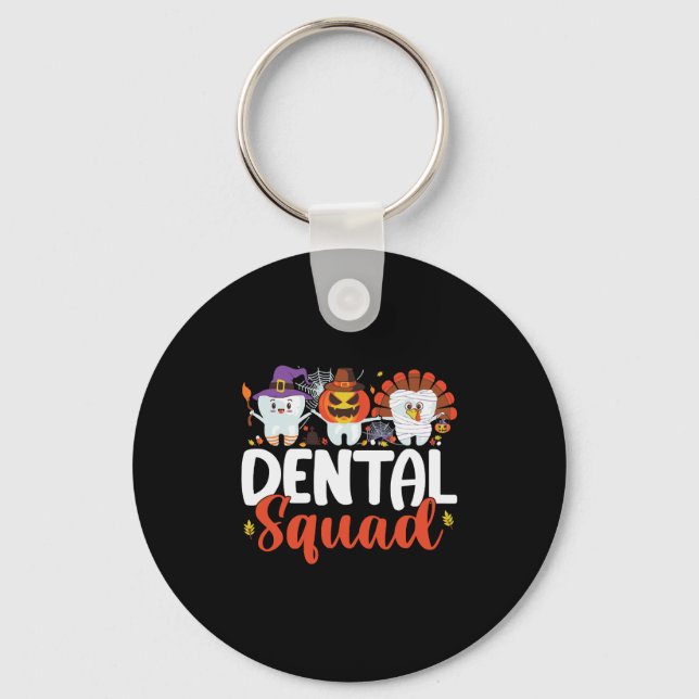 Dental Squad Tooth Dentist Thanksgiving Halloween Keychain (Front)