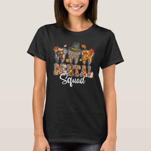 Dental Squad Tooth Pilgrim Hat Leopard Fall Thanks T_Shirt