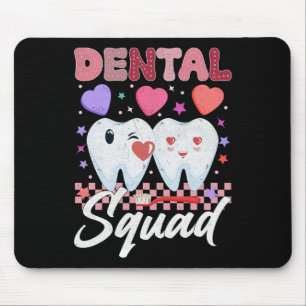 Dental Squad Valentines Dental Istant Valentines T Mouse Pad