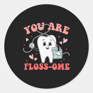 Dental Squad, You Are Floss-ome, Happy Valentines Classic Round Sticker
