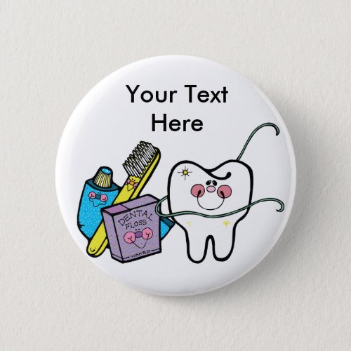 Dental Stuff for Dentist Day March 6th Pinback Button