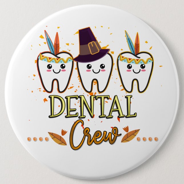 Dental Thanksgiving Crew Dentist Group Matching  Button (Front)