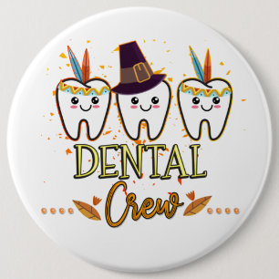 Dental Thanksgiving Crew Dentist Group Matching Button