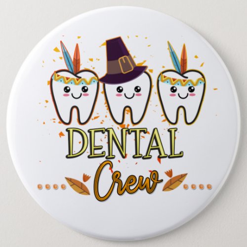 Dental Thanksgiving Crew Dentist Group Matching  Button