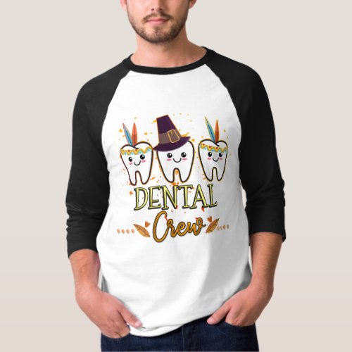 Dental Thanksgiving Crew Dentist Group Matching T_ T_Shirt