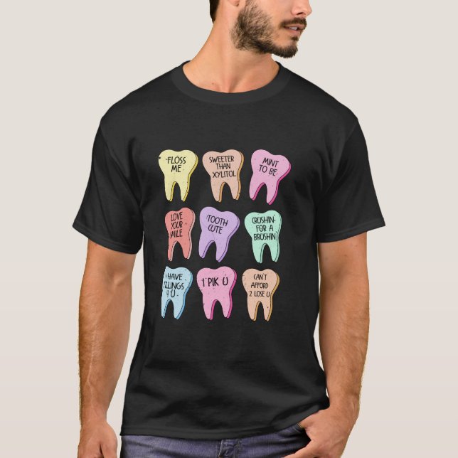 Dental Tooth Valentines Day Candy Heart Cute Teeth T-Shirt (Front)