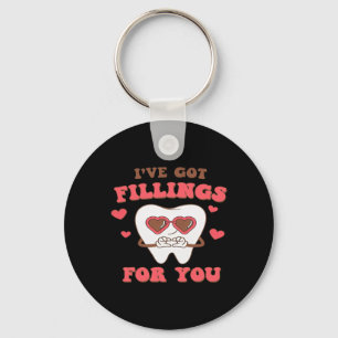 Dental Valentine I Have Got Fillings For You  Keychain
