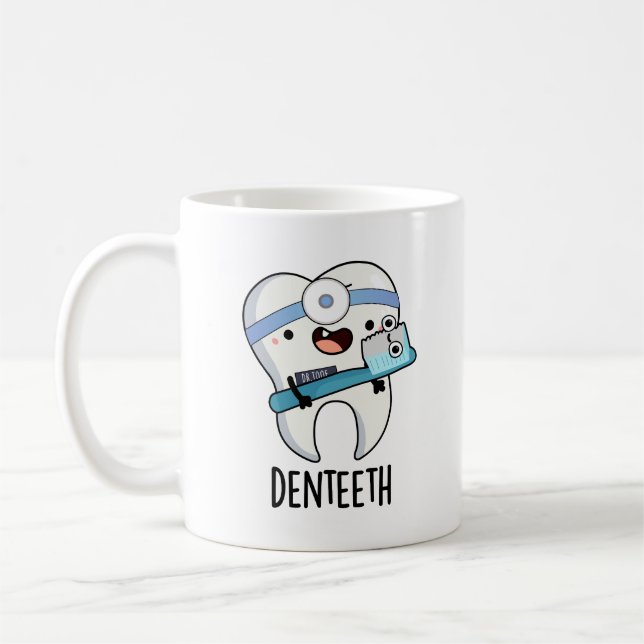 Denteeth Funny Dentist Pun  Coffee Mug (Left)