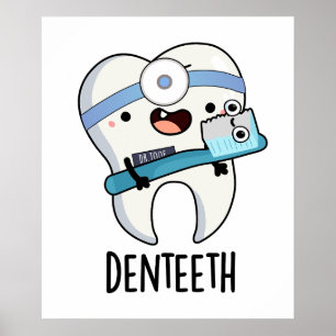 Denteeth Funny Dentist Pun Poster