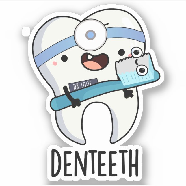 Denteeth Funny Dentist Pun  Sticker (Front)