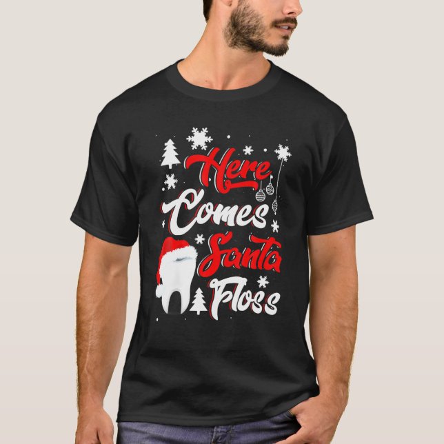 Dentis Funny Here Comes Santa Floss Dental Funny X T-Shirt (Front)
