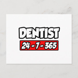 Dentist 24-7-365 postcard