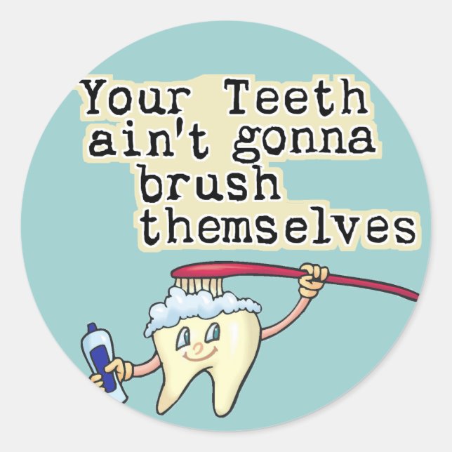 Dentist and Dental Hygienist Humor Classic Round Sticker (Front)