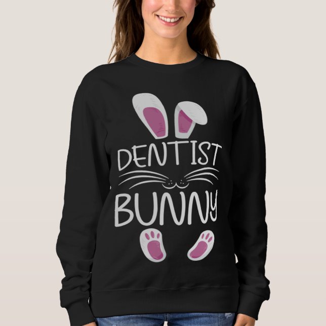 Dentist Bunny Cute Matching Family Easter Day Sweatshirt (Front)