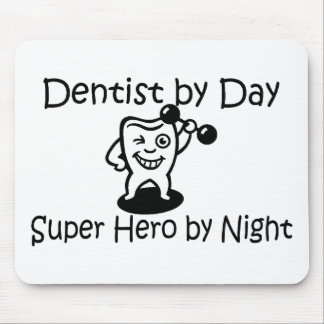 Dentist By Day Super Hero By Night Mouse Pad