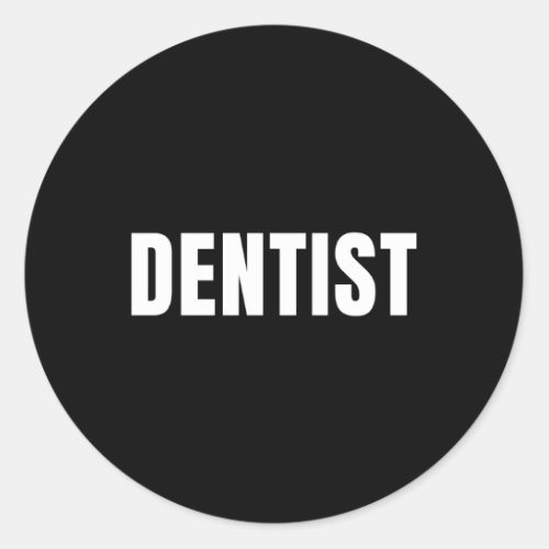 Dentist Classic Round Sticker