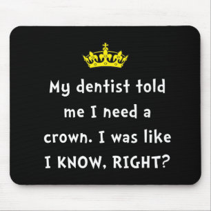 Dentist Crown Mouse Pad