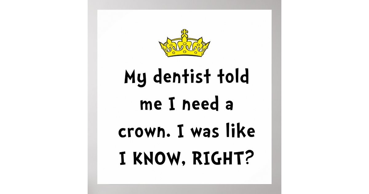 Dentist Crown Poster | Zazzle