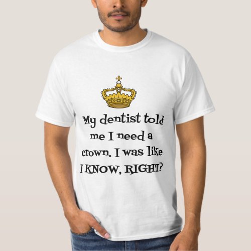 DENTIST CROWN T_Shirt