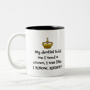 DENTIST CROWN Two-Tone COFFEE MUG