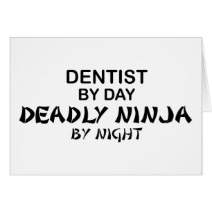 Dentist Deadly Ninja by Night Cards