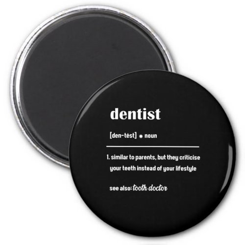 Dentist Definition Dentistry Teeth Tooth Doctor Gi Magnet