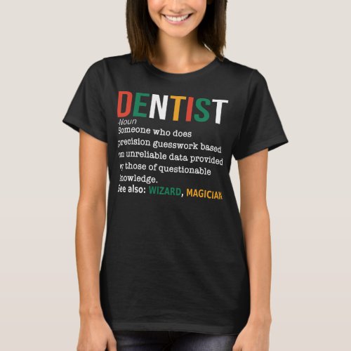 Dentist Definition Noun Funny Dentist Dental T_Shirt