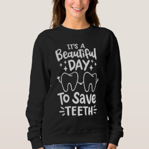 Dentist Dental Assistant Dental Hygienist Dentistr Sweatshirt