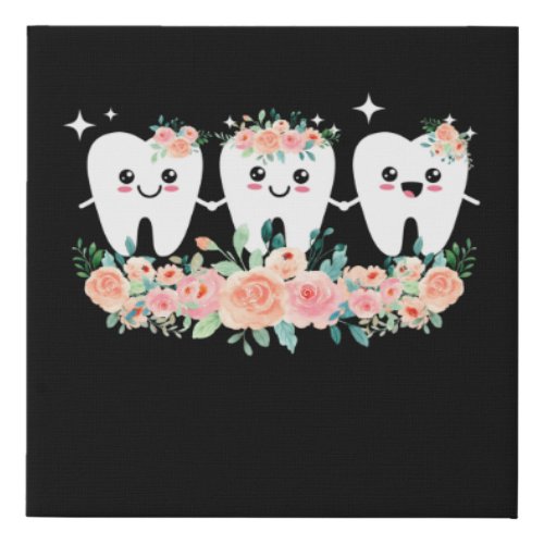 Dentist Dental Assistant Oral Hygienist Tooth Faux Canvas Print