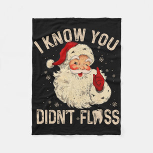 Dentist Dental Christmas Fun Santa I Know You Didn Fleece Blanket