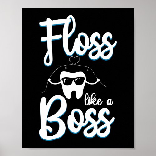 Dentist Dental Floss Like A Boss Floss Poster