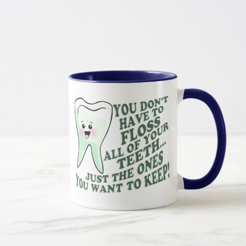 Dentist Dental Hygienist Humor Mug