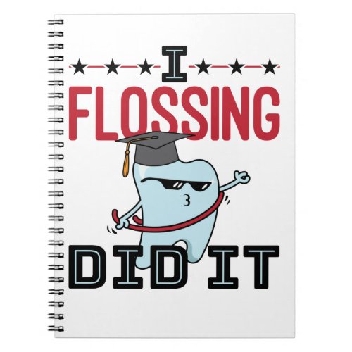 Dentist Dental School Graduation Funny Flossing Notebook