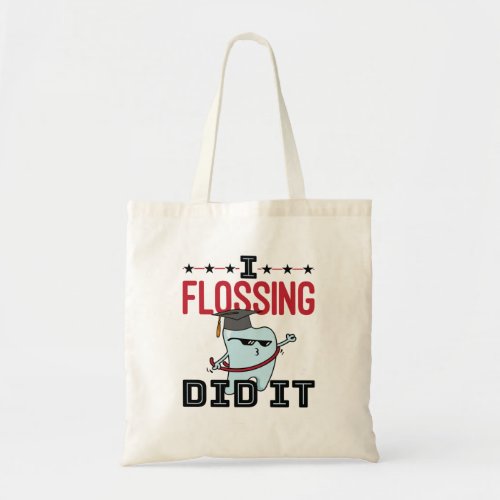 Dentist Dental School Graduation Funny Flossing Tote Bag