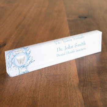 Dentist Dental Tooth Water Professional Desk Name Plate by SorayaShanCollection at Zazzle