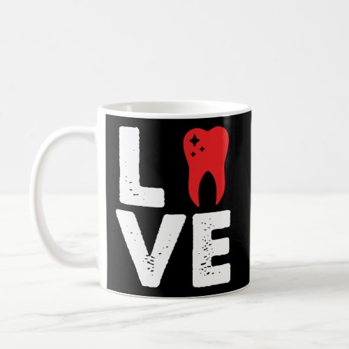 Dentist Dentistry Practitioner Student I Love Dent Coffee Mug