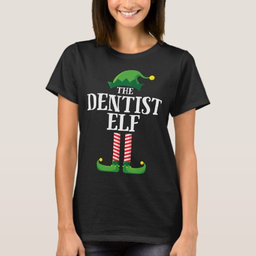 Dentist Elf Matching Family Christmas Party T_Shirt