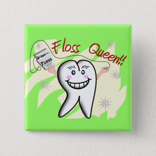 Dentist Floss Queen T_Shirts and Gifts Pinback Button