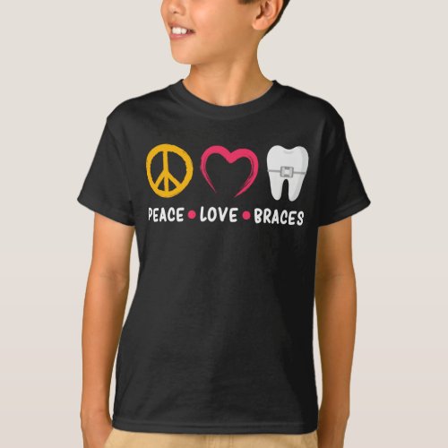 Dentist Funny Orthodontist Peace Love Braces T_Shirt