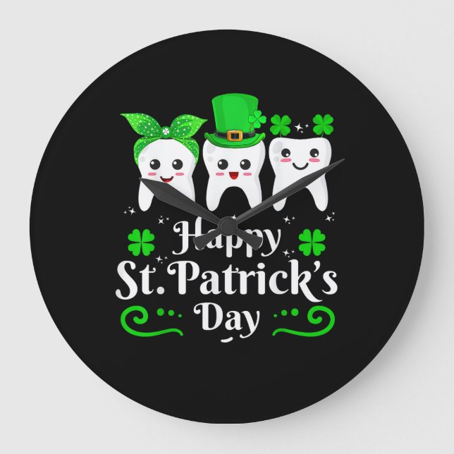 Dentist Happy St Patricks Day Dental Assistant Too Large Clock (Front)