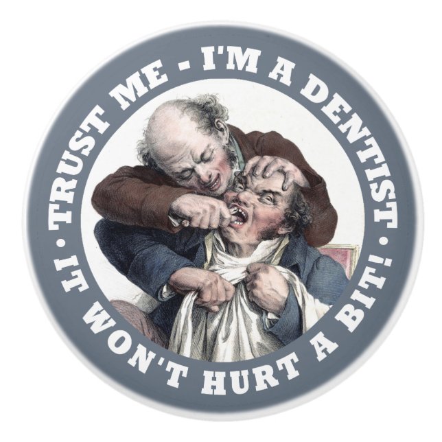 DENTIST humor ceramic knobs (Front)