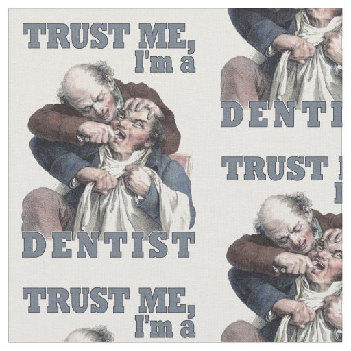 DENTIST humor custom fabric