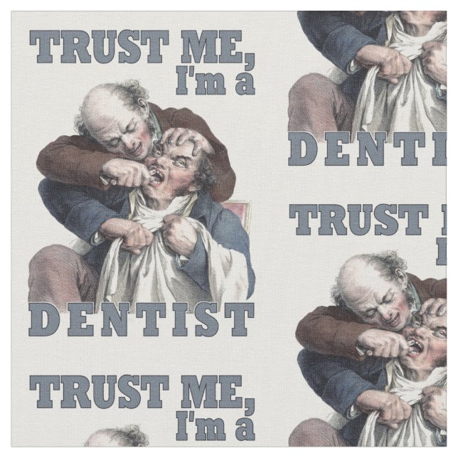DENTIST humor custom fabric (Close Up)