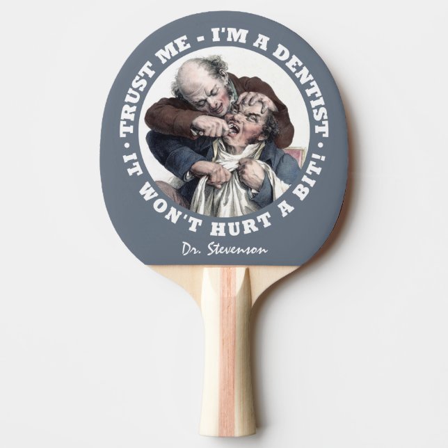DENTIST humor custom name ping pong paddle (Front)