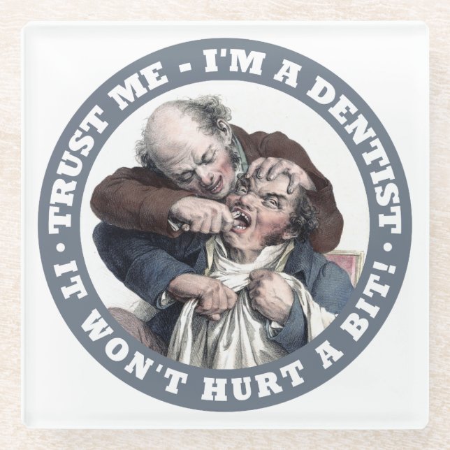 DENTIST humor glass coaster (Front)