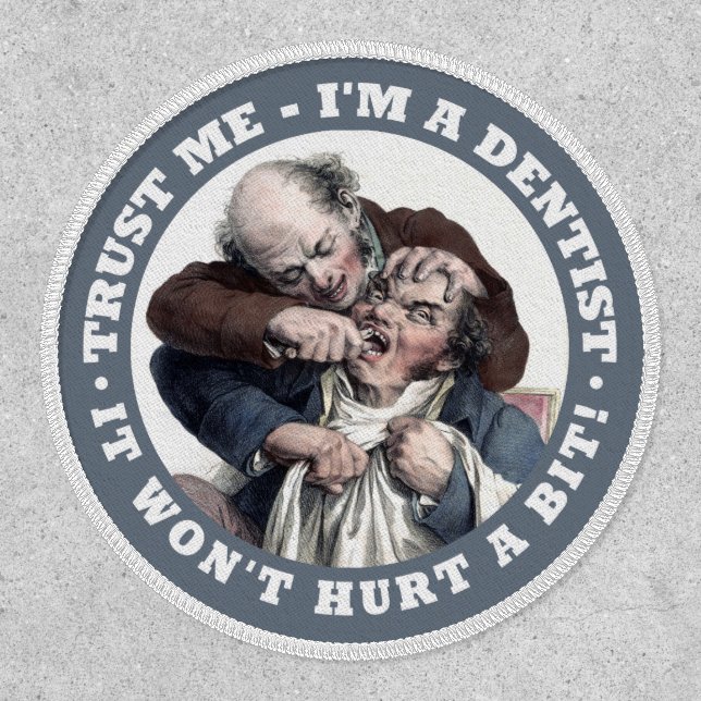 DENTIST Humor Patch (Front)